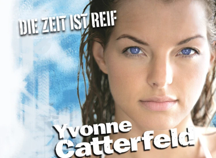 CD, Single Yvonne Catterfeld - Die Zeit Ist Reif ansehen