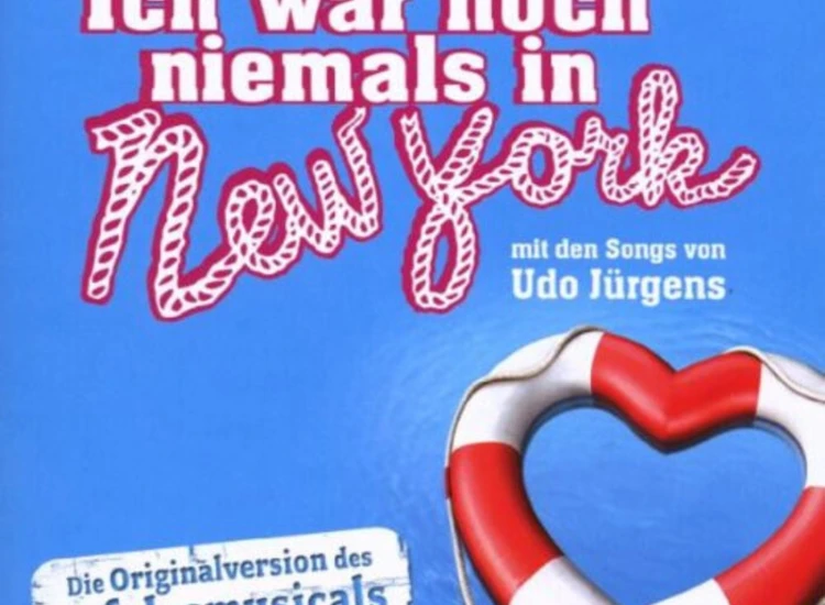 CD, Album Various - Ich War Noch Niemals In New York (Die Musical-Komödie Mit Den Songs Von Udo Jürgens) ansehen