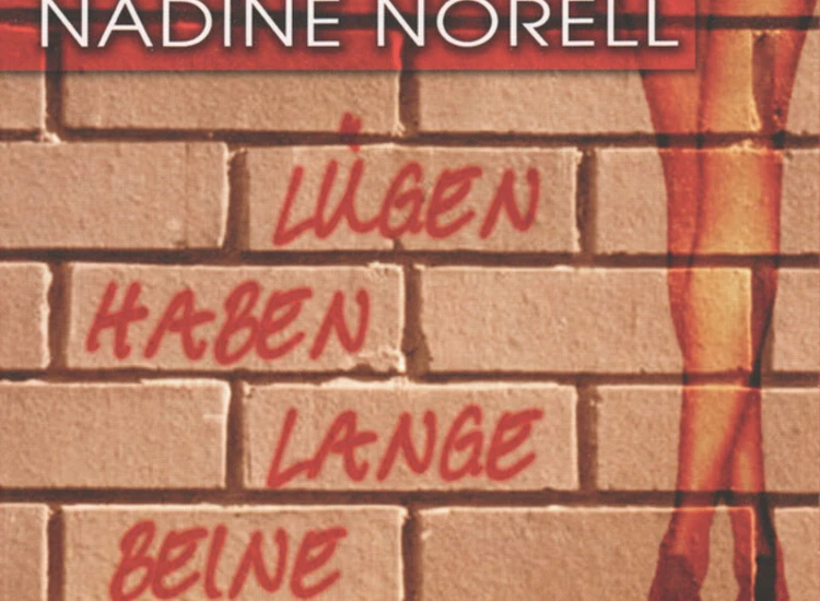 CD, Single Nadine Norell - Lügen Haben Lange Beine ansehen