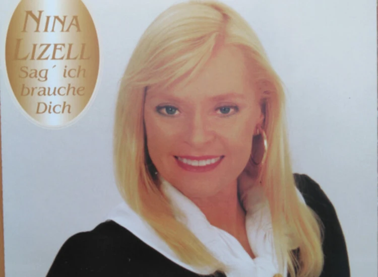 CD, Maxi Nina Lizell - Sag' Ich Brauche Dich ansehen