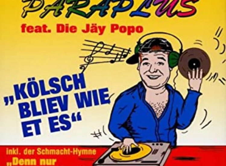 CD, Maxi Paraplüs* ,feat Die Jäy Popo - KÖLSCH BLIEV WIE ET ES ansehen