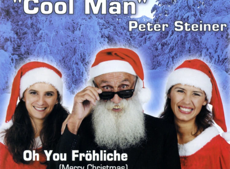 "CD, Maxi ""Cool Man"" Peter Steiner* - Oh You Fröhliche (Merry Christmas)" ansehen