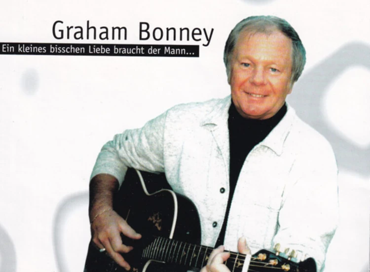 CD, Single Graham Bonney - Ein Kleines Bisschen Liebe Braucht Der Mann... ansehen