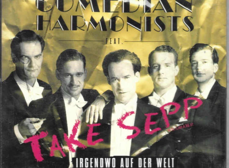 CD, Maxi Comedian Harmonists Feat. Take Sepp Vilsmaier* - Irgendwo Auf Der Welt ansehen