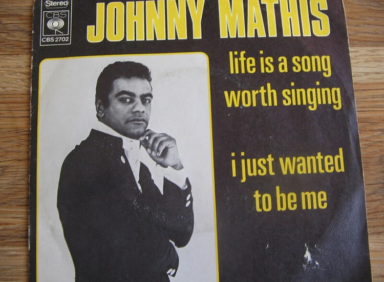 "7"" Johnny Mathis - Life Is A Song Worth Singing / I Just Want To Be Me" ansehen