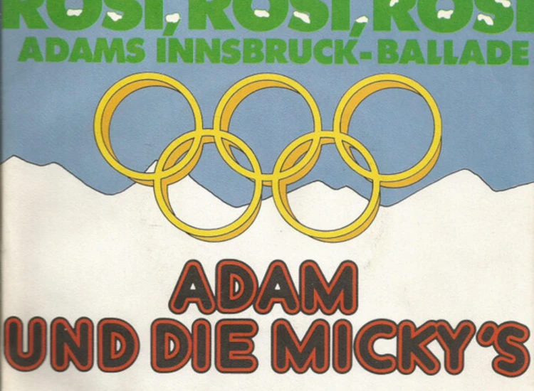 "7"", Single Adam Und Die Micky's - Rosi, Rosi, Rosi (Adam's Innsbruck-Ballade)" ansehen