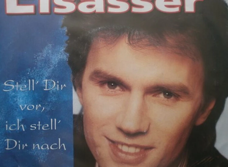 "7"", Single Kurt Elsasser - Stell' Dir Vor, Ich Stell' Dir Nach" ansehen