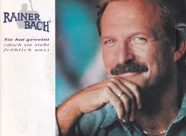 "7"" Rainer Bach - Sie Hat Geweint (Doch Sie Sieht Fröhlich Aus)" ansehen