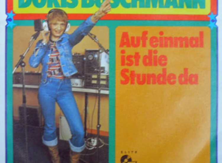 "7"", Single Doris Buschmann - Auf Einmal Ist Die Stunde Da" ansehen