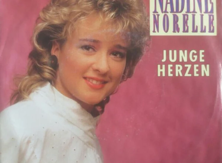 "7"", Single Nadine Norelle* - Junge Herzen" ansehen