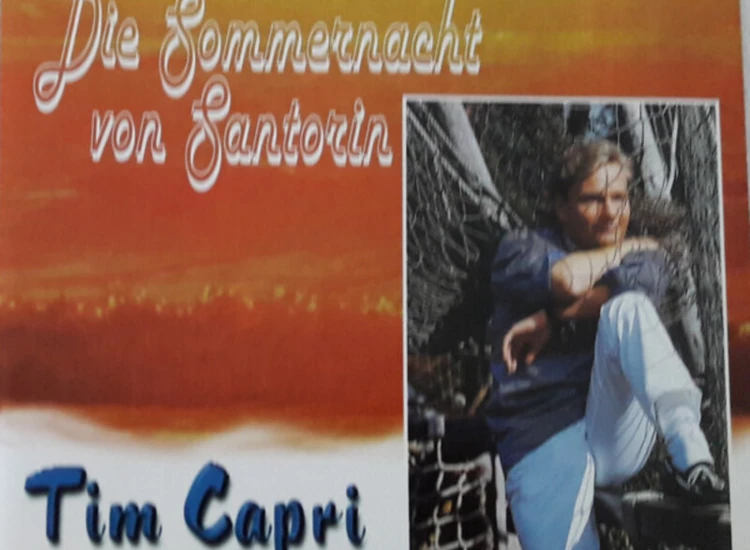 CD, Single Tim Capri - Die Sommernacht Von Santorin ansehen