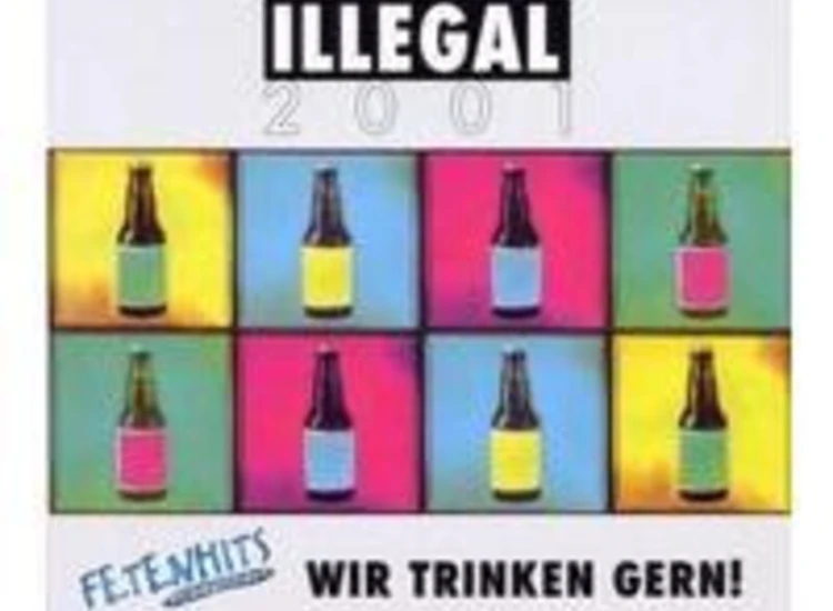 CD, Single, Promo Illegal 2001 - Wir Trinken Gern ansehen