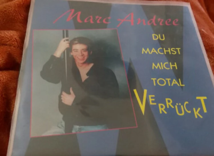 "7"" Marc Andrée - Du Machst Mich Total Verrückt" ansehen