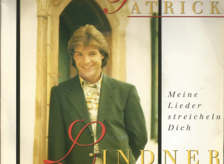 "7"", Single Patrick Lindner - Meine Lieder Streicheln Dich" ansehen