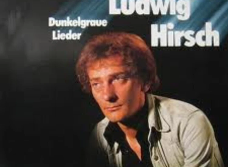 LP, Album Ludwig Hirsch - Dunkelgraue Lieder ansehen