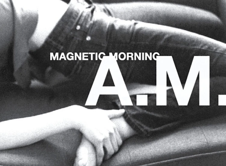 LP, Album Magnetic Morning - A.M. ansehen