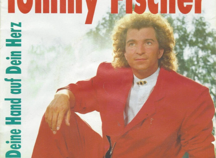 "7"", Single Tommy Fischer - Leg Deine Hand Auf Dein Herz" ansehen