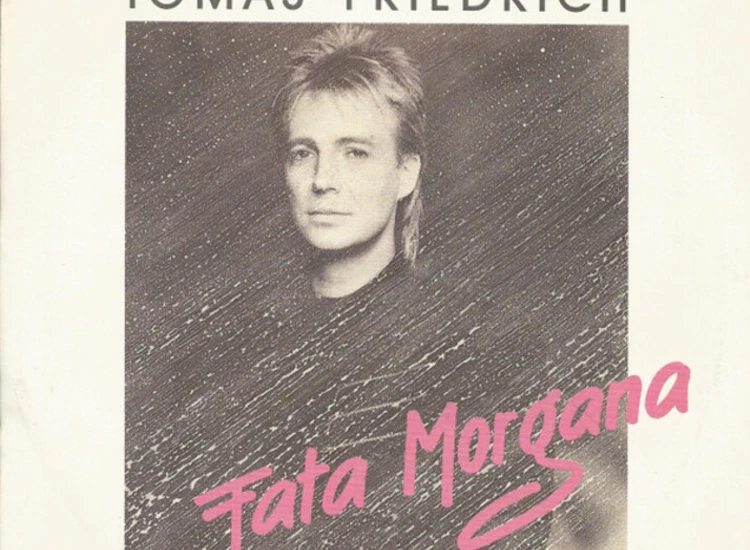 "7"", Single Tomas Friedrich - Fata Morgana" ansehen