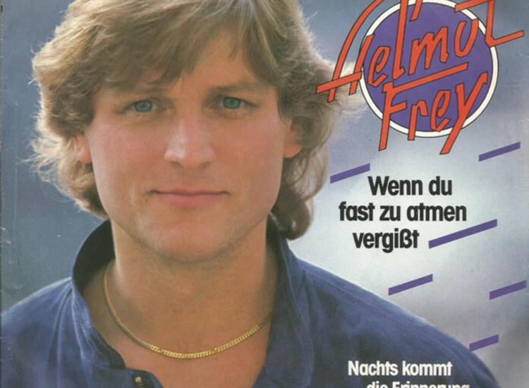 "7"", Single Helmut Frey - Wenn Du Fast Zu Atmen Vergißt" ansehen