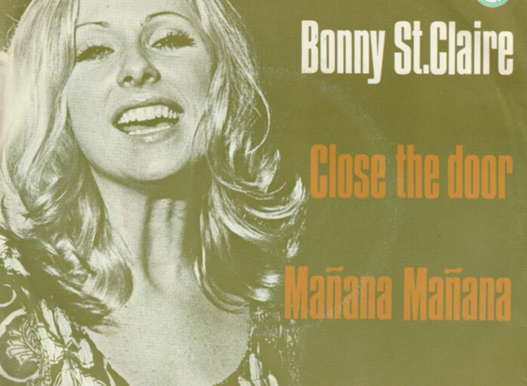 "7"", Single Bonnie St. Claire - Close The Door / Mañana Mañana" ansehen