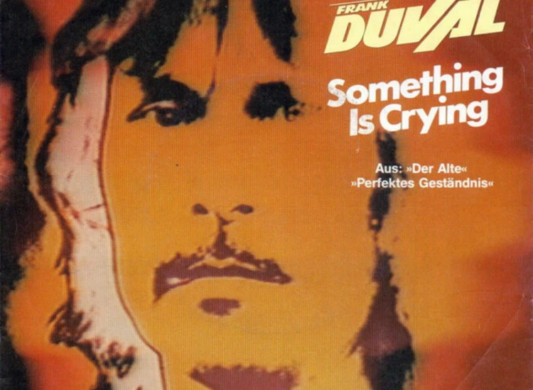 "7"", Single Frank Duval - Something Is Crying" ansehen