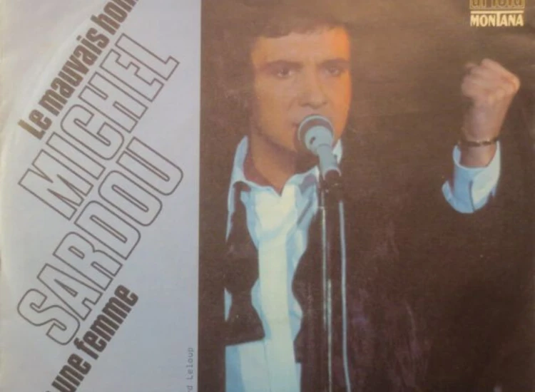 "7"", Single Michel Sardou - Etre Une Femme / Le Mauvais Homme" ansehen