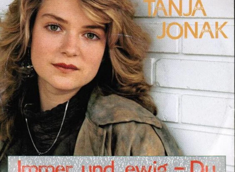 "7"", Single Tanja Jonak - Immer Und Ewig - Du" ansehen