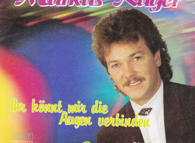 "7"", Single Markus Rüger - Ihr Könnt Mir Die Augen Verbinden" ansehen