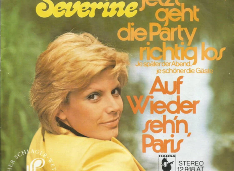 "7"", Single Severine* - Jetzt Geht Die Party Richtig Los (Je Später Der Abend, Je Schöner Die Gäste)" ansehen