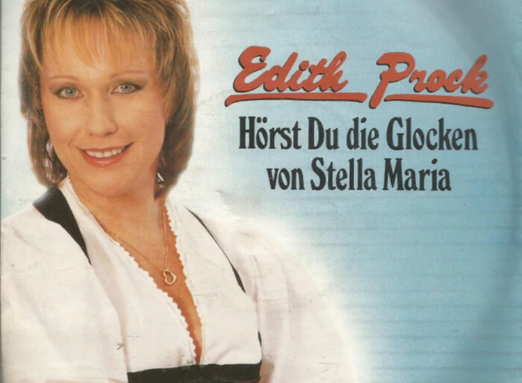 "7"", Single Edith Prock - Hörst Du Die Glocken Von Stella Maria" ansehen