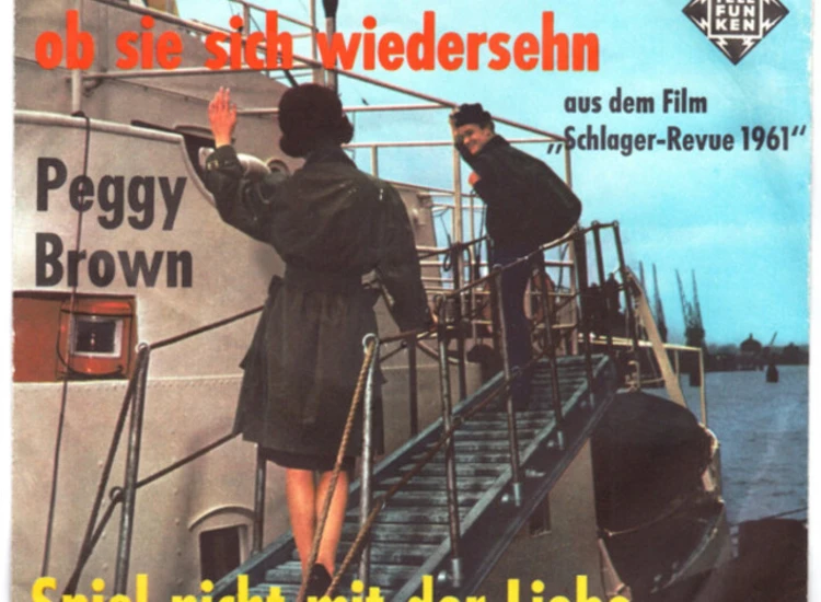 "7"", Single Peggy Brown - Keiner Weiß Ob Sie Sich Wiedersehn" ansehen