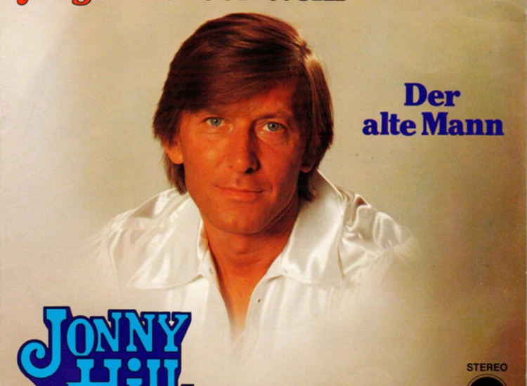 "7"" Jonny Hill - Kinder, Alte Hunde Und Junger Herber Wein" ansehen