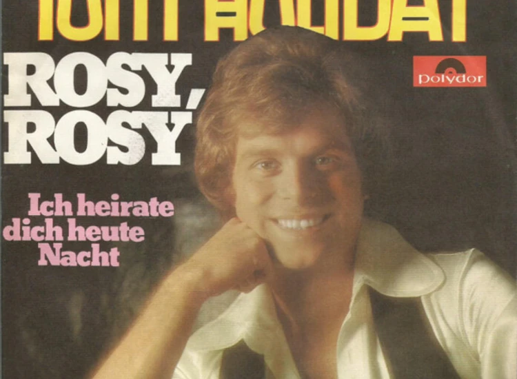 "7"", Single Tony Holiday - Rosy, Rosy" ansehen