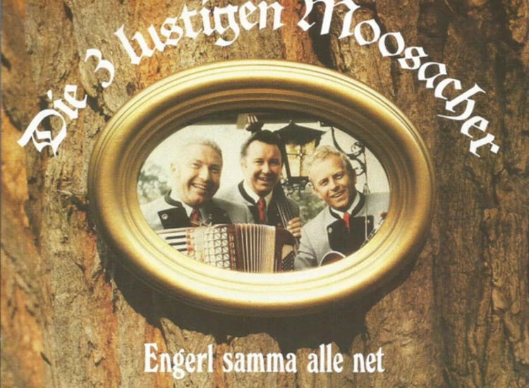 "7"", Single Die 3 Lustigen Moosacher - Engerl Samma Alle Net" ansehen