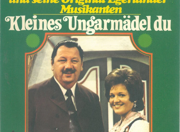 "7"", Single Ernst Mosch Und Seine Original Egerländer Musikanten - Kleines Ungarmädel Du" ansehen