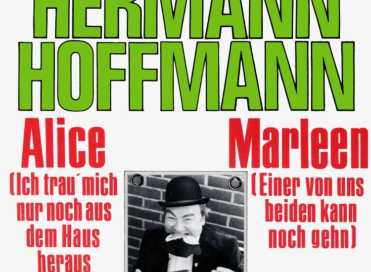 "7"", Single Hermann Hoffmann - Alice (Ich Trau' Mich Nur Noch Aus Dem Haus Heraus, Wenn's Hell Ist)" ansehen