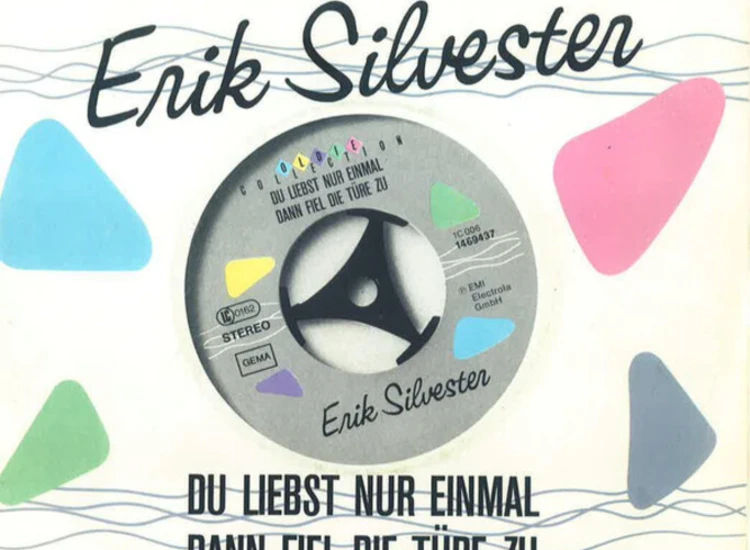 "7"", Single Erik Silvester - Du Liebst Nur Einmal / Dann Fiel Die Türe Zu" ansehen