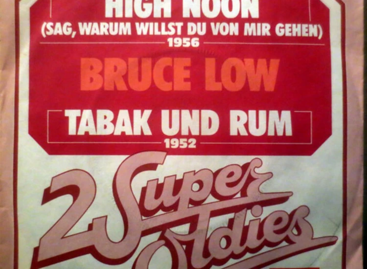 "7"", Single Bruce Low - High Noon (Sag, Warum Willst Du Von Mir Gehen) / Tabak Und Rum" ansehen