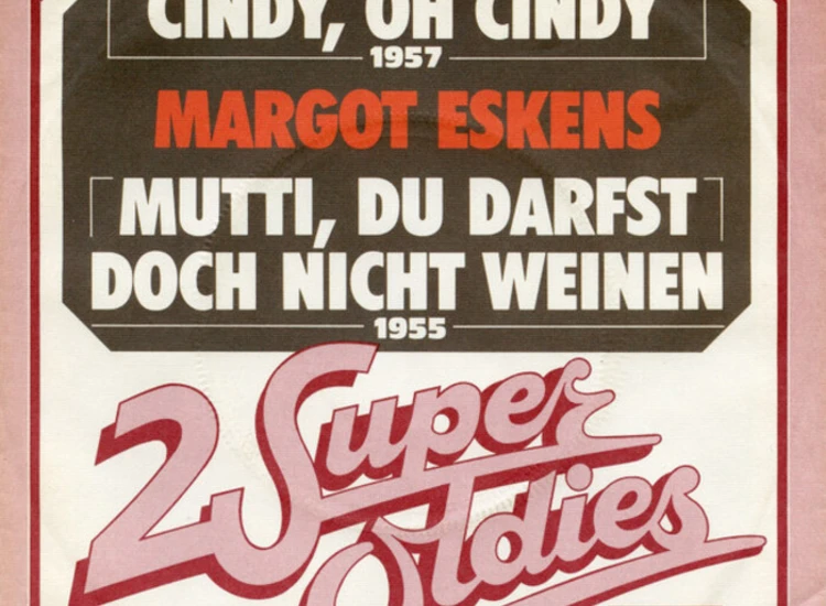 "7"", Single Margot Eskens - Cindy, Oh Cindy / Mutti, Du Darfst Doch Nicht Weinen" ansehen