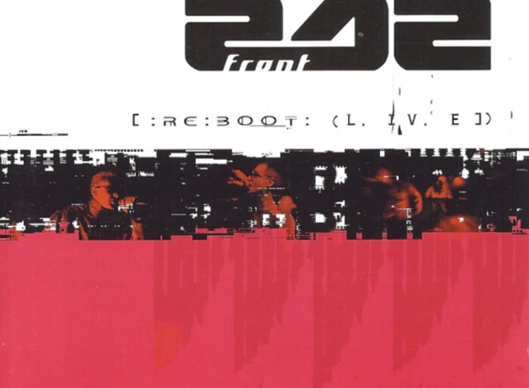 CD, Album Front 242 - [: RE:BOOT: (L. IV. E ] ) ansehen