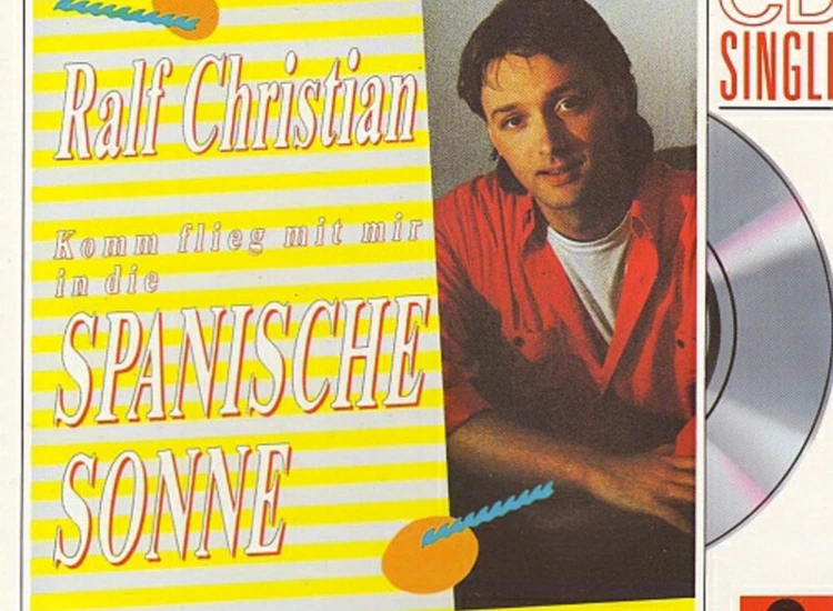 CD, Mini, Single Ralf Christian - (Komm Flieg Mit Mir In Die) Spanische Sonne ansehen