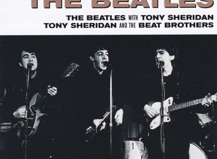 CD, Comp, RE The Beatles / The Beatles With Tony Sheridan / Tony Sheridan And The Beat Brothers - The Early Tapes Of The Beatles ansehen