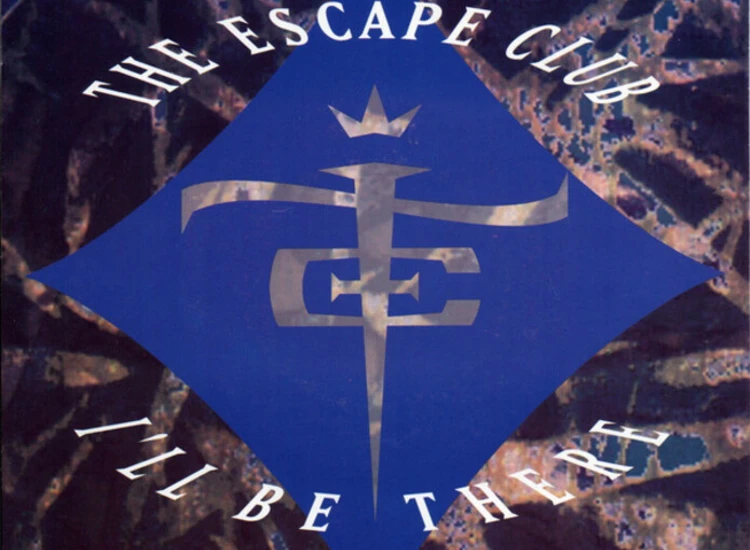 "7"", Single The Escape Club - I'll Be There" ansehen