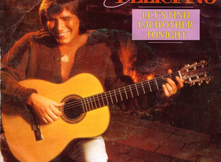 "7"", Single Jose Feliciano* - Let's Find Each Other Tonight" ansehen