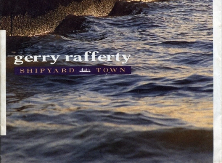 "7"", Single Gerry Rafferty - Shipyard Town" ansehen