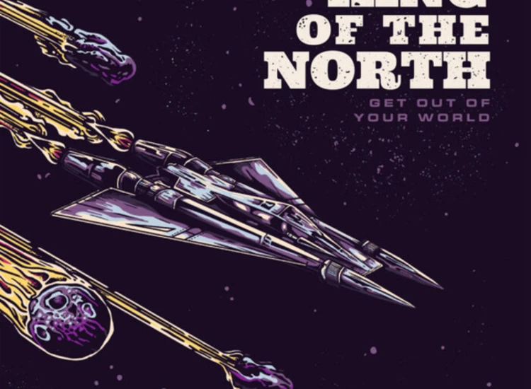 CD, Album King Of The North - Get Out Of Your World ansehen