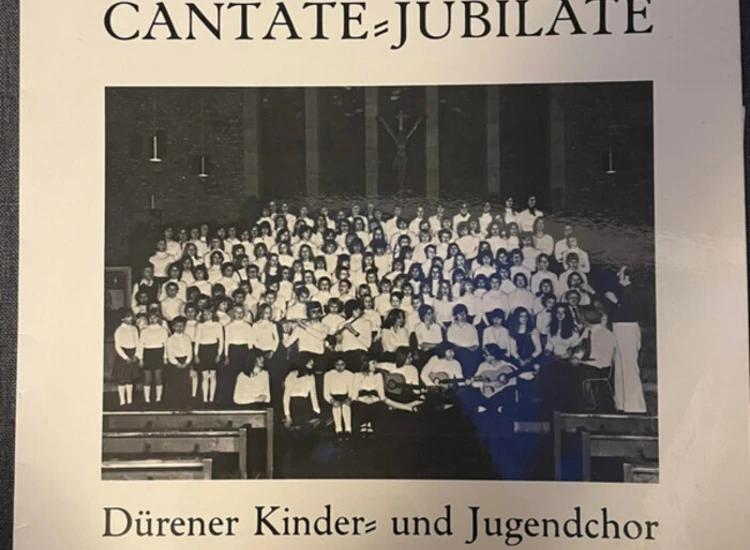 LP Dürener Kinder- Und Jugendchor - Cantate Jubilate ansehen