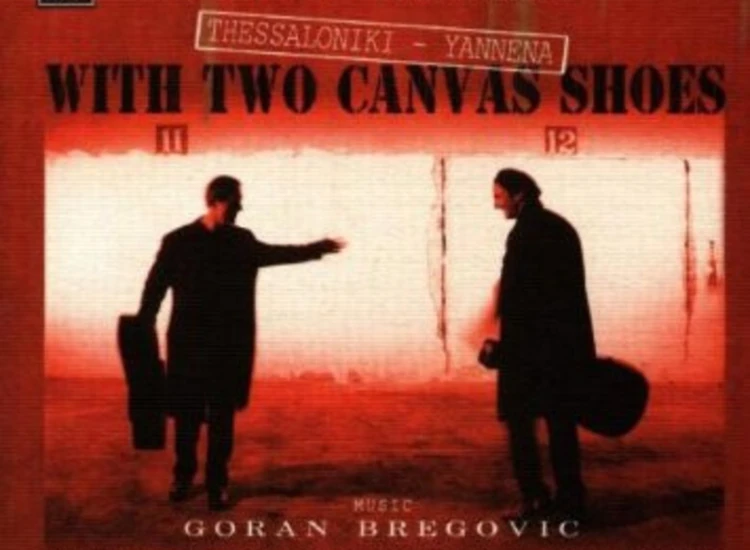 CD, Album, Dig George Dalaras*, Goran Bregović - Thessaloniki - Yannena With Two Canvas Shoes ansehen