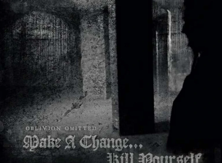 CD, Album Make A Change... Kill Yourself - Oblivion Omitted ansehen