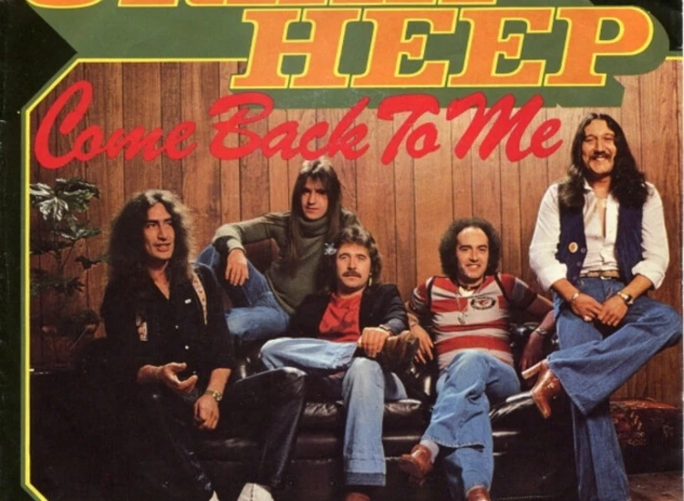 "7"", Single Uriah Heep - Come Back To Me" ansehen